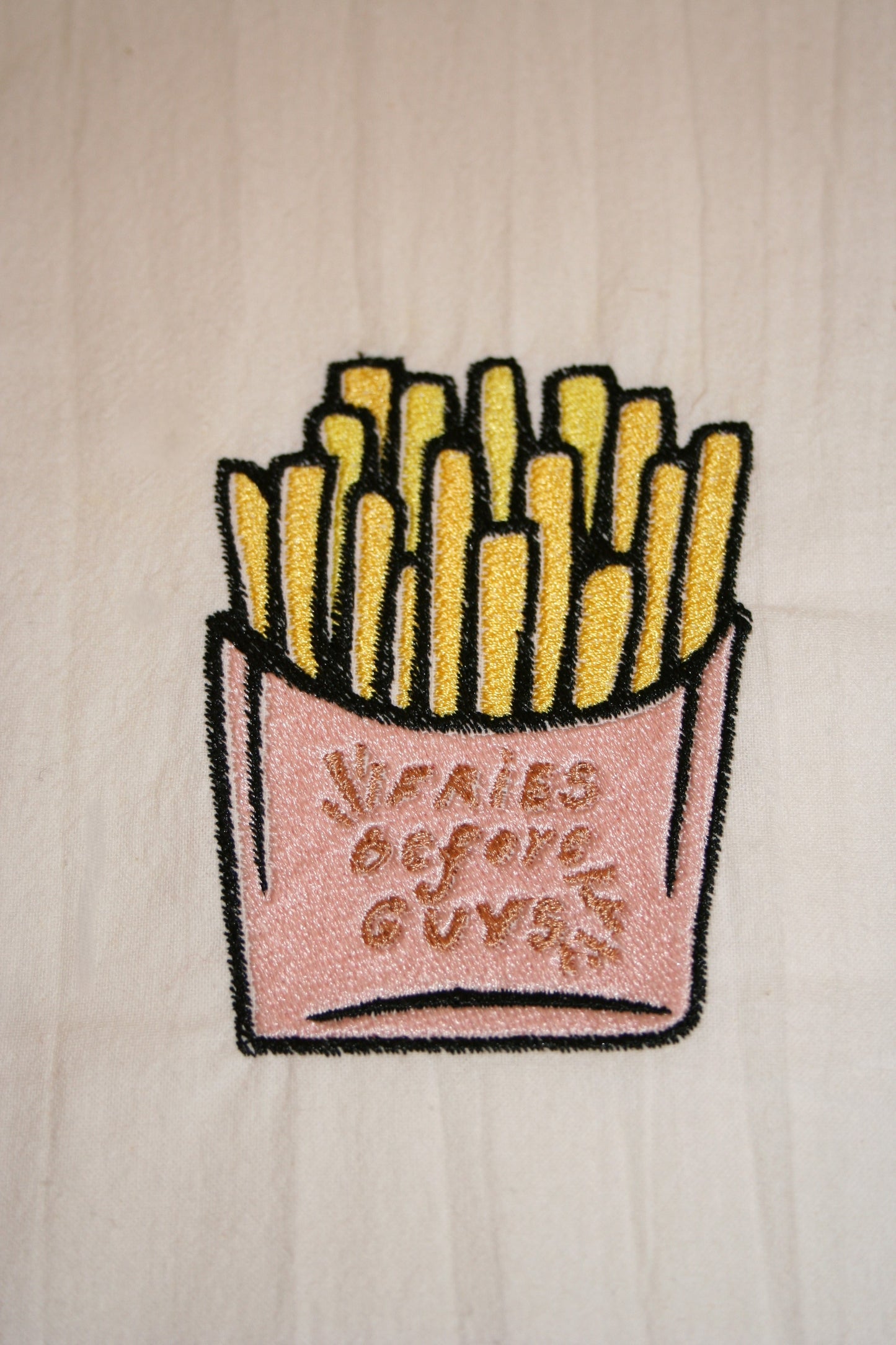 'Fries Before Guys' Embroidered Tea Towel