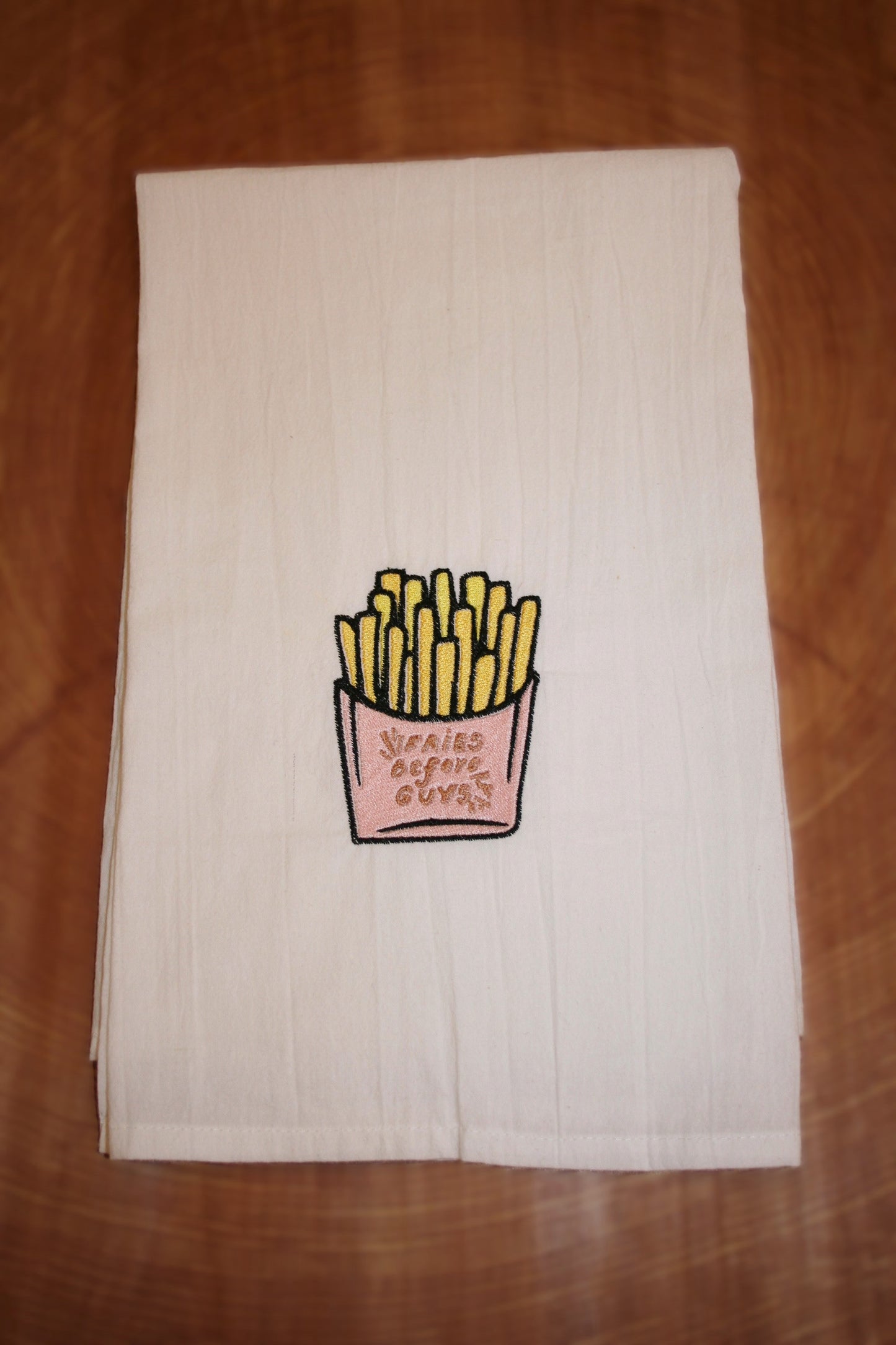 'Fries Before Guys' Embroidered Tea Towel